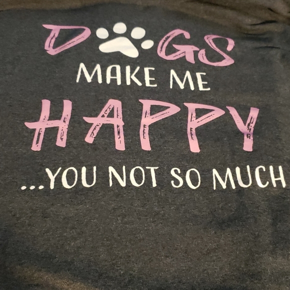 3x 4x Dogs make me Happy You not so much - Picture 5 of 5